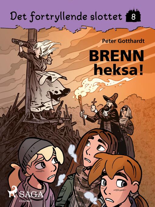 Title details for Det fortryllende slottet 8--Brenn heksa! by Peter Gotthardt - Available